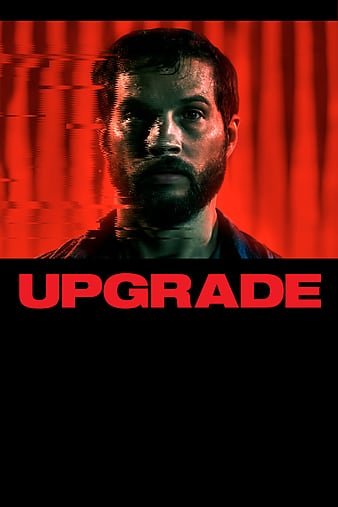 升级 Upgrade.2018.1080p.BluRay.x264.DTS-HD.MA.5.1-FGT 9.20GB-1.jpg